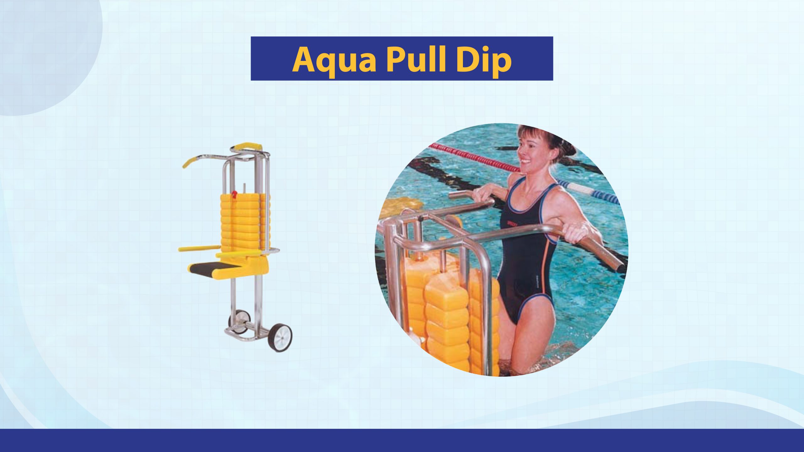 AquaPullDip